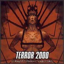 Terror 2000 : Slaughterhouse Supremacy